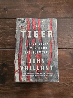 The Tiger: A True Story of Vengeance and Survival by John Vaillant Hardcover‎